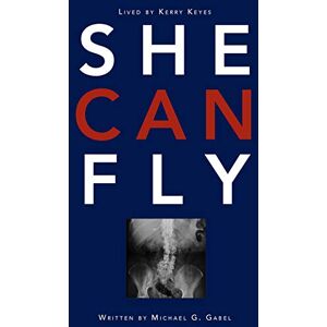 Gabel, Michael G She Can Fly: A Domestic Violence Survival Story Gabel, Michael G She Can Fly: A Domestic Violence Survival Story