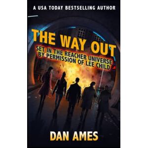 Ames, Dan The Way Out (Jack Reacher's Special Investigators): 7 Ames, Dan The Way Out (Jack Reacher's Special Investigators): 7