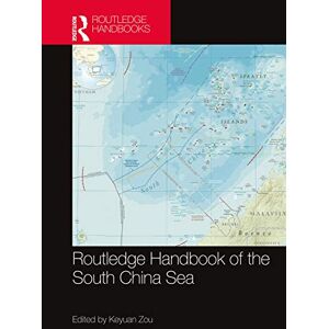 Routledge Handbook of the South China Sea Routledge Handbook of the South China Sea