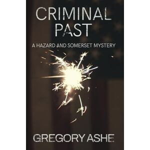 Ashe, Gregory Criminal Past (Hazard and Somerset) Ashe, Gregory Criminal Past (Hazard and Somerset)