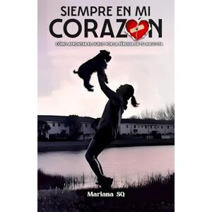 SQ, Mariana Siempre en mi Corazón: Cómo afrontar el duelo por la pérdida de tu mascota. SQ, Mariana Siempre en mi Corazón: Cómo afrontar el duelo por la pérdida de tu mascota.