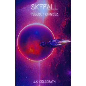 Culbreath, Jordan SkyFall: Project Chimera Culbreath, Jordan SkyFall: Project Chimera