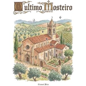 Maia, Emanuel O Ultimo Mosteiro: Um romance de ficção em português que mergulha nos mistérios ocultos da fé, nas conspirações do sagrado e nos segredos enterrados sob as paredes de um antigo mosteiro. Maia, Emanuel O Ultimo Mosteiro: Um romance de ficção em português que mergulha nos mistérios ocultos da fé, nas conspirações do sagrado e nos segredos enterrados sob as paredes de um antigo mosteiro.