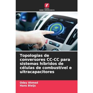 Ahmed Topologias de conversores CC-CC para sistemas híbridos de células de combustível e ultracapacitores Ahmed Topologias de conversores CC-CC para sistemas híbridos de células de combustível e ultracapacitores