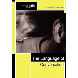 Pridham, Francesca The Language of Conversation (Intertext) Pridham, Francesca The Language of Conversation (Intertext)