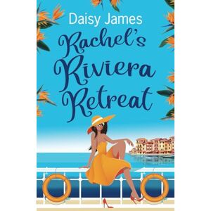 Daisy Tech Rachel's Riviera Retreat: A gorgeously uplifting summer read (The Blossomwood Bay Series) Daisy Tech Rachel's Riviera Retreat: A gorgeously uplifting summer read (The Blossomwood Bay Series)
