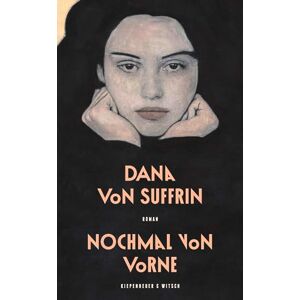 Suffrin, Dana von Nochmal von vorne: Roman Nominiert für den Deutschen Buchpreis 2024 Suffrin, Dana von Nochmal von vorne: Roman Nominiert für den Deutschen Buchpreis 2024