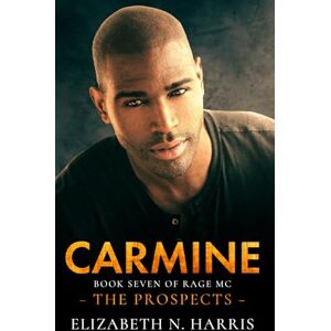 Harris, Elizabeth N. Carmine (Rage MC The Prospects) Harris, Elizabeth N. Carmine (Rage MC The Prospects)
