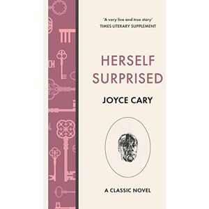 Cary, Joyce Herself Surprised: 1 (First Trilogy) Cary, Joyce Herself Surprised: 1 (First Trilogy)