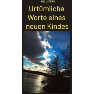 Hofnarr Des Lichts, Hellstern Urtümliche Worte eines neuen Kindes Hofnarr Des Lichts, Hellstern Urtümliche Worte eines neuen Kindes
