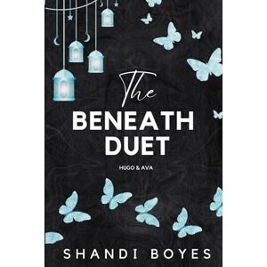 Boyes, Shandi The Beneath Duet (Discreet) Boyes, Shandi The Beneath Duet (Discreet)