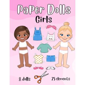 Colt, Miriam Paper Dolls Girls 8 dolls and 75 elements for Girls and Boys 5 -11 years old: Cut out Paper Dolls with Clothes for Kids age 5 -11. Fashion Activity Book Colt, Miriam Paper Dolls Girls 8 dolls and 75 elements for Girls and Boys 5 -11 years old: Cut out Paper Dolls with Clothes for Kids age 5 -11. Fashion Activity Book