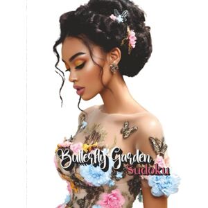 Maze Butterfly Garden Sudoku: 1,000+ Easy to Medium Sudoku Puzzles with Garden Glam and Stylish Flair Maze Butterfly Garden Sudoku: 1,000+ Easy to Medium Sudoku Puzzles with Garden Glam and Stylish Flair
