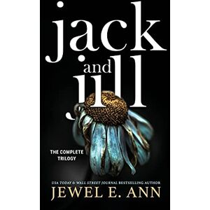 Ann, Jewel E Jack and Jill: The Complete Trilogy Ann, Jewel E Jack and Jill: The Complete Trilogy