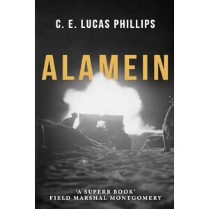 Philips Alamein (Major Battles of World War Two) Philips Alamein (Major Battles of World War Two)