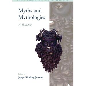 Jensen Myths and Mythologies: A Reader (Critical Categories in the Study of Religion) Jensen Myths and Mythologies: A Reader (Critical Categories in the Study of Religion)