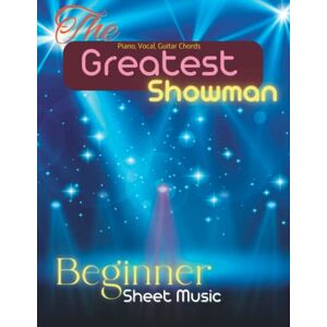A Nelson, Eric Beginner Sheet Music Greatest Showman: The Musical's Nine Songs( Piano, Vocal, Guitar Chords) A Nelson, Eric Beginner Sheet Music Greatest Showman: The Musical's Nine Songs( Piano, Vocal, Guitar Chords)