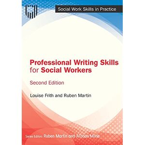 Frith, Louise Professional Writing Skills for Social Workers Frith, Louise Professional Writing Skills for Social Workers