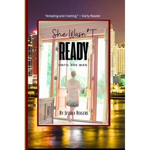 Rogers, Jessica She Wasn'T Ready Rogers, Jessica She Wasn'T Ready