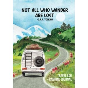 Nomads, Vantastic Camping Journal and RV / Vanlife Travel Logbook: Keep Track Of Your Adventures, Campsites And National Parks Visited, People You Meet And Bucket Lists Destinations Nomads, Vantastic Camping Journal and RV / Vanlife Travel Logbook: Keep Track Of Your Adventures, Campsites And National Parks Visited, People You Meet And Bucket Lists Destinations