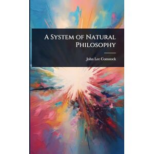 Lee A System of Natural Philosophy Lee A System of Natural Philosophy