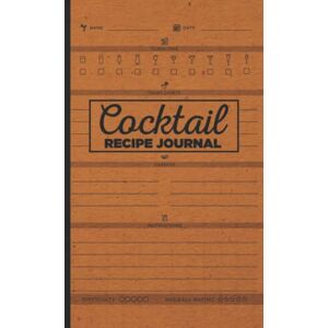 Craft Blank Cocktail Recipe Journal: Hardcover & Hardback Cocktail Recipe Organizer Blank Cocktail Recipe Book To Write In Your Own Recipes Cocktail Recipe Journal Bartender Gifts Craft Blank Cocktail Recipe Journal: Hardcover & Hardback Cocktail Recipe Organizer Blank Cocktail Recipe Book To Write In Your Own Recipes Cocktail Recipe Journal Bartender Gifts