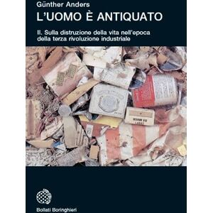 Anders, Günther L'uomo è antiquato Anders, Günther L'uomo è antiquato