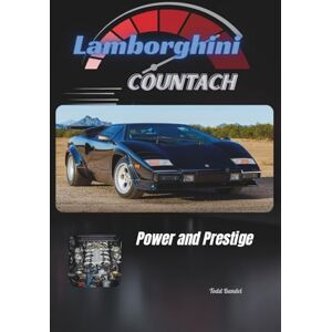 BANDEL, TODD A Lamborghini Countach: Power and Prestige (Driven to Thrill: The Lamborghini Legacy) BANDEL, TODD A Lamborghini Countach: Power and Prestige (Driven to Thrill: The Lamborghini Legacy)