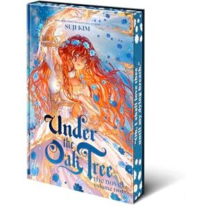 Kim, Suji Under the Oak Tree, Vol. 2 (novel): The New York Times bestselling fantasy romance sensation Kim, Suji Under the Oak Tree, Vol. 2 (novel): The New York Times bestselling fantasy romance sensation