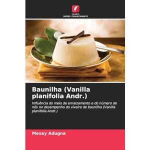 Adugna, Mesay Baunilha (Vanilla planifolia Andr.): Influência do meio de enraizamento e do número de nós no desempenho do viveiro de baunilha (Vanilla planifolia Andr.) Adugna, Mesay Baunilha (Vanilla planifolia Andr.): Influência do meio de enraizamento e do número de nós no desempenho do viveiro de baunilha (Vanilla planifolia Andr.)
