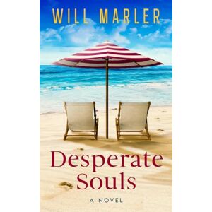 Marler, Will Desperate Souls: 1 (The Joseph Chronicles) Marler, Will Desperate Souls: 1 (The Joseph Chronicles)