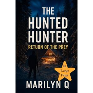 Q, Marilyn The Hunted Hunter:: Return of the Prey (The Alex Dane Files) Q, Marilyn The Hunted Hunter:: Return of the Prey (The Alex Dane Files)