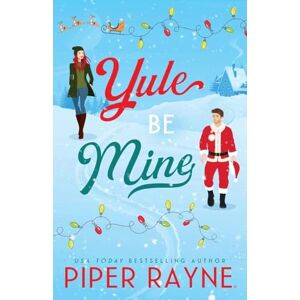 Rayne, Piper Yule Be Mine (Large Print) (Standalone Holiday Romance) Rayne, Piper Yule Be Mine (Large Print) (Standalone Holiday Romance)