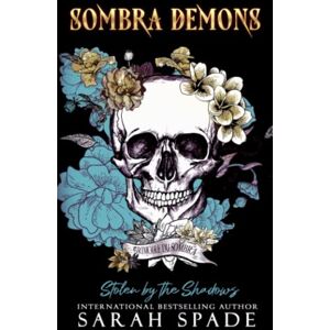 Spade, Sarah Stolen by the Shadows (Sombra Demons) Spade, Sarah Stolen by the Shadows (Sombra Demons)