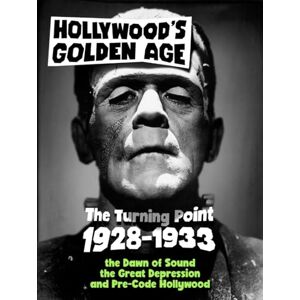 Michael, Alexis Hollywood’s Golden Age, Part I: The Turning Point (1928-1933): The Dawn of Sound, the Great Depression, and Pre-Code Hollywood. Michael, Alexis Hollywood’s Golden Age, Part I: The Turning Point (1928-1933): The Dawn of Sound, the Great Depression, and Pre-Code Hollywood.