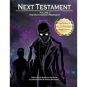 Watson, Duncan The Ratchwood Prophecy: The First Volume of Next Testament Watson, Duncan The Ratchwood Prophecy: The First Volume of Next Testament