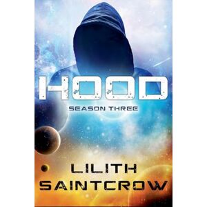 Saintcrow, Lilith Hood: Season Three: 3 Saintcrow, Lilith Hood: Season Three: 3