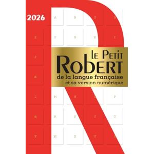 Le Petit Robert de la langue francaise et sa version numerique 2026: Hardback Desk Edition including free access to the online dictionary for 36 months (Dictionnaires Langue Francaise) Le Petit Robert de la langue francaise et sa version numerique 2026: Hardback Desk Edition including free access to the online dictionary for 36 months (Dictionnaires Langue Francaise)