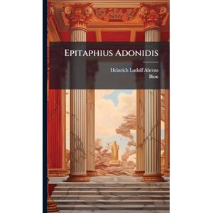 Ahrens, Heinrich Ludolf Epitaphius Adonidis Ahrens, Heinrich Ludolf Epitaphius Adonidis