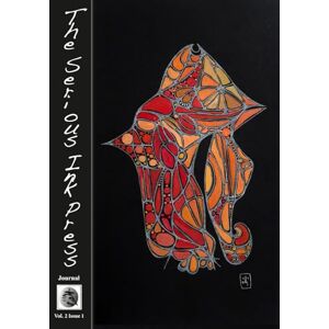 Kaldon, Stephen John The Serious Ink Press Journal Volume 2 Issue 1 Kaldon, Stephen John The Serious Ink Press Journal Volume 2 Issue 1