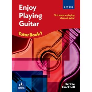 Cracknell, Debbie Enjoy Playing Guitar Tutor Book 1 + CD : First Steps in Playing Classical Guitar Cracknell, Debbie Enjoy Playing Guitar Tutor Book 1 + CD : First Steps in Playing Classical Guitar