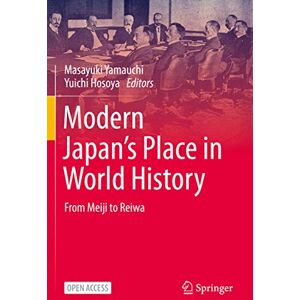 Modern Japan’s Place in World History: From Meiji to Reiwa Modern Japan’s Place in World History: From Meiji to Reiwa