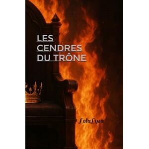 LolaLysa Les Cendres du Trône LolaLysa Les Cendres du Trône