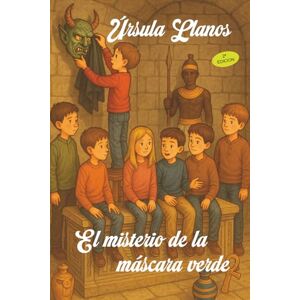 Llanos, Úrsula El misterio de la máscara verde Llanos, Úrsula El misterio de la máscara verde