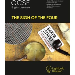 Oliver, Janet GCSE English The Sign of the Four Revision Guide Oliver, Janet GCSE English The Sign of the Four Revision Guide