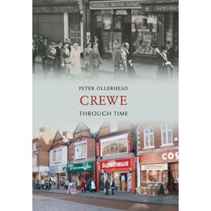 Ollerhead, Peter Crewe Through Time Ollerhead, Peter Crewe Through Time
