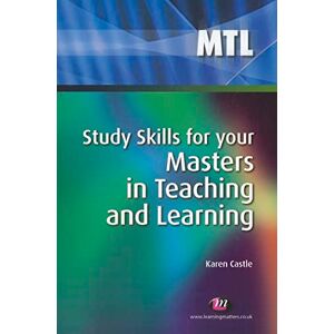 Castle, Karen Study Skills for your Masters in Teaching and Learning (Teaching Handbooks Series) Castle, Karen Study Skills for your Masters in Teaching and Learning (Teaching Handbooks Series)