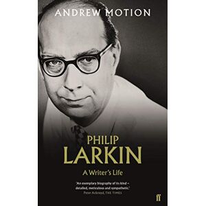 Motion, Sir Andrew Philip Larkin: A Writer's Life Motion, Sir Andrew Philip Larkin: A Writer's Life