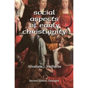 Malherbe, Abraham J. Social Aspects of Early Christianity, Second Edition Malherbe, Abraham J. Social Aspects of Early Christianity, Second Edition