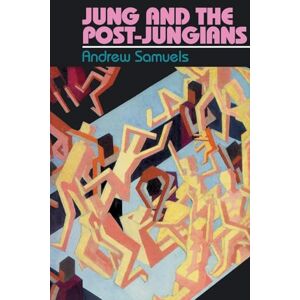 Samuels, Andrew Jung and the Post-Jungians Samuels, Andrew Jung and the Post-Jungians